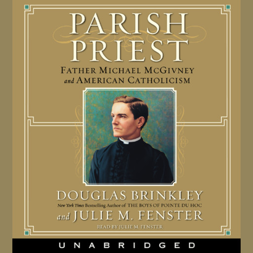Parish Priest, Douglas Brinkley, Julie M. Fenster