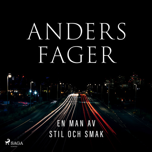 En man av stil och smak, Anders Fager