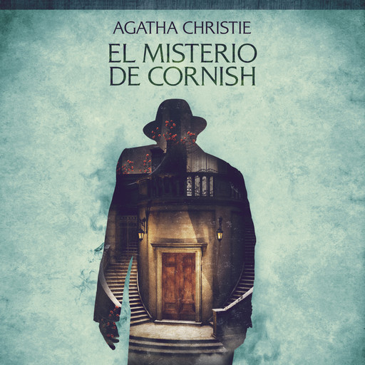 El misterio de Cornish - Cuentos cortos de Agatha Christie, Agatha Christie