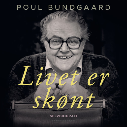 Livet er skønt, Poul Bundgaard