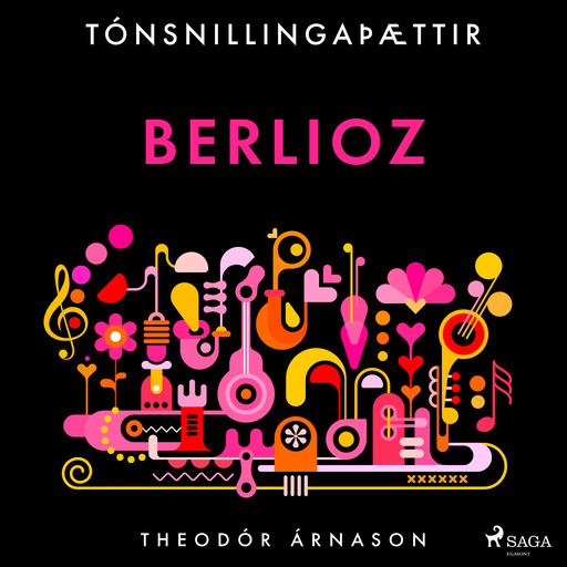 Tónsnillingaþættir: Berlioz, Theódór Árnason