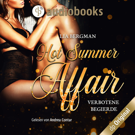 Hot Summer Affair - Verbotene Begierde (Ungekürzt), Lia Bergman