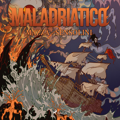 Maladriatico: I pirati dello Sleale, Luca Mazza, Giacomo Sensolini