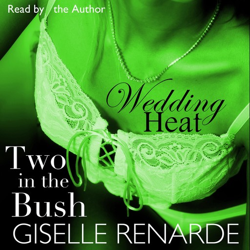 Wedding Heat: Two in the Bush, Giselle Renarde