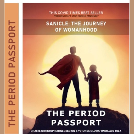 The Period Passport, Yetunde Oluwafunmilayo Tola, Chaste Christopher Inegbedion