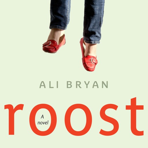 Roost (Unabridged), Ali Bryan