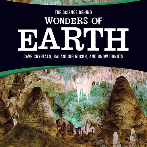 The Science Behind Wonders of Earth, Amie Leavitt