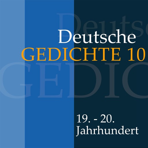 Deutsche Gedichte 10: 19. - 20. Jahrhundert, Franz Werfel, Kurt Tucholsky, Georg Heym