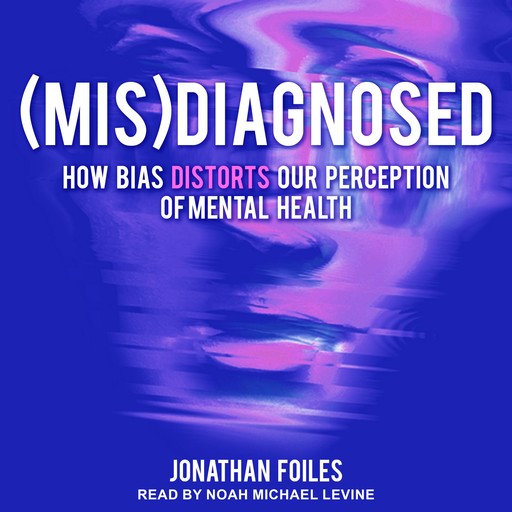 (Mis)Diagnosed, Jonathan Foiles