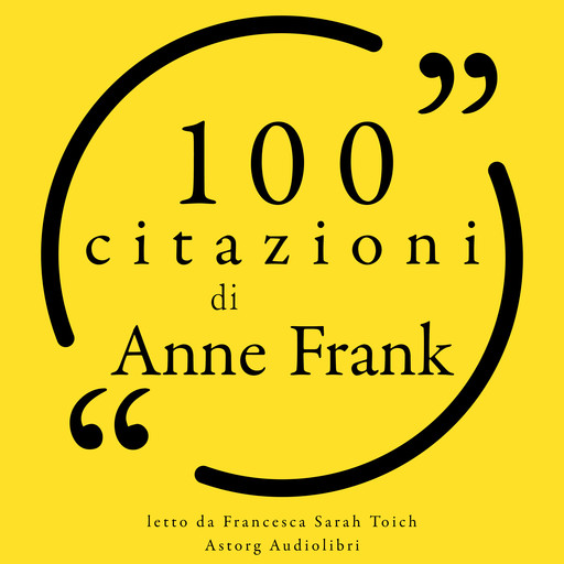 100 citazioni di Anne Frank, Anne Frank