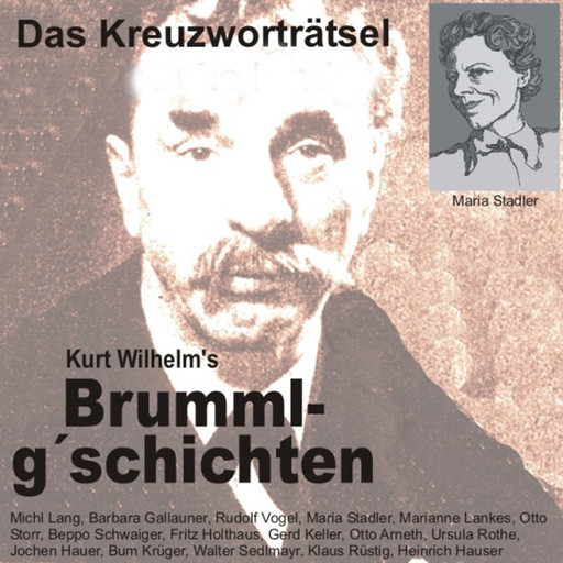 Brummlg'schichten Das Kreuzworträtsel, Kurt Wilhelm