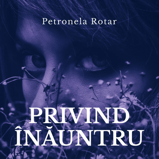 Privind înăuntru, Petronela Rotar