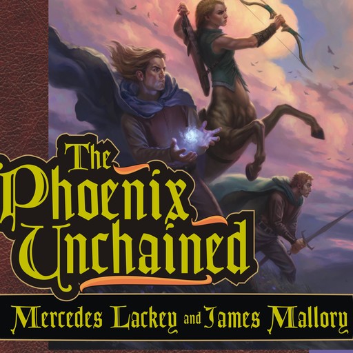 The Phoenix Unchained, Mercedes Lackey, Mallory James