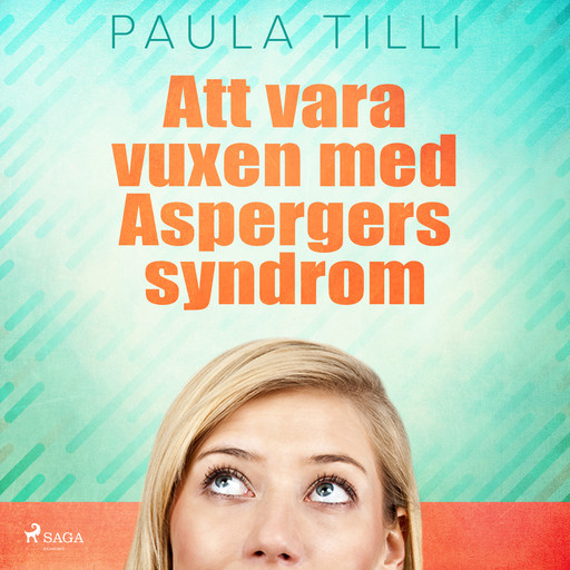 Att vara vuxen med Aspergers syndrom, Paula Tilli