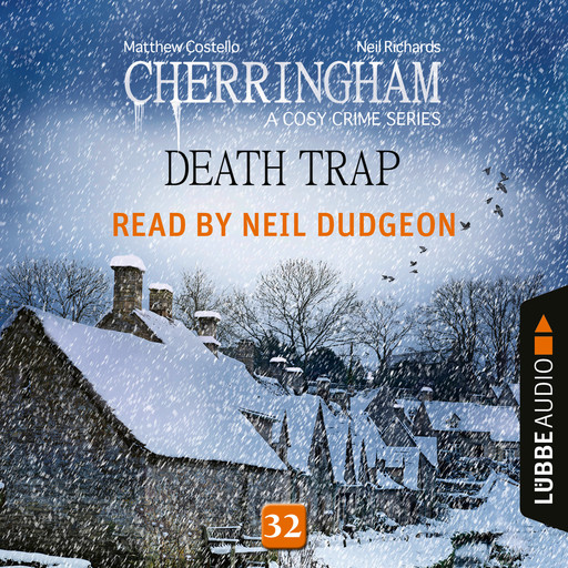 Death Trap - Cherringham - A Cosy Crime Series: Mystery Shorts 32 (Unabridged), Matthew Costello, Neil Richards