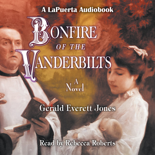 Bonfire of the Vanderbilts, Gerald Everett Jones