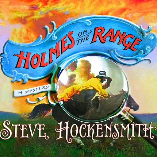 Holmes on the Range, Steve Hockensmith