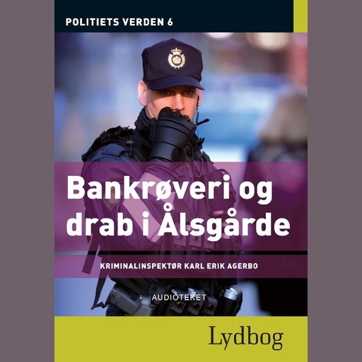 Bankrøveri og drab i Ålsgårde - Politiets verden 6, Diverse forfattere