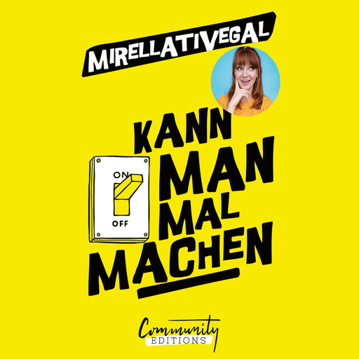 Kann man mal machen (Ungekürzt), Mirellativegal