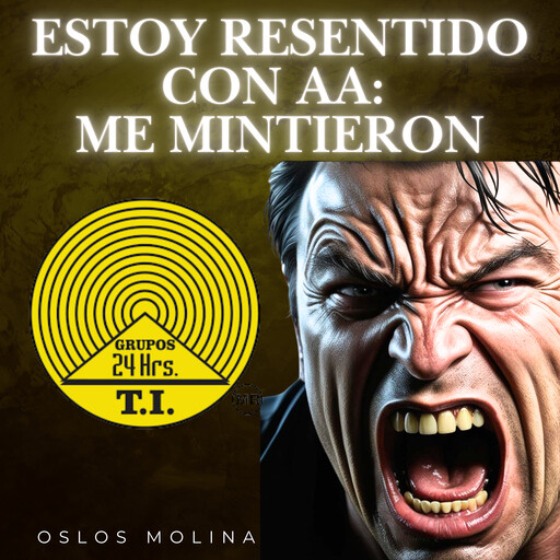 Estoy resentido con AA: Me mintieron, Oslos Molina