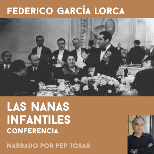 Las nanas infantiles: narrado por Pep Tosar, Federico García Lorca