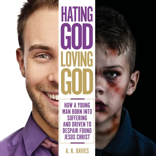 Hating God, Loving God, A.K. Davies