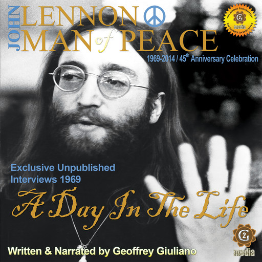 John Lennon Man of Peace, Part 3: A Day in the Life, Geoffrey Giuliano