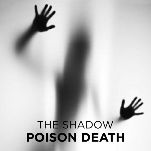 Poison Death, The Shadow
