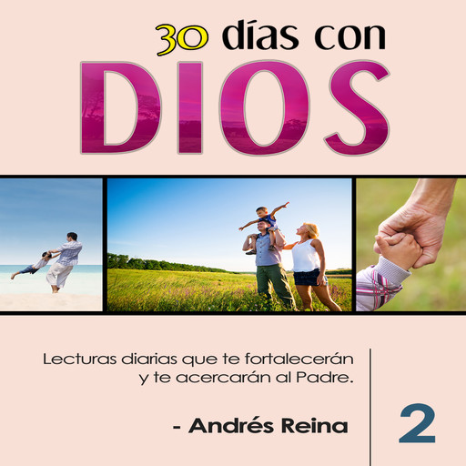 30 Días con Dios - Volumen 2, Andrés Reina