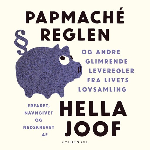 Papmaché-reglen, Hella Joof