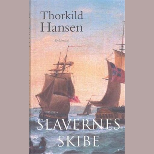 Slavernes skibe, Thorkild Hansen