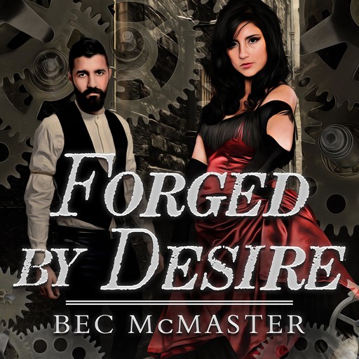 Forged by Desire, Bec McMaster