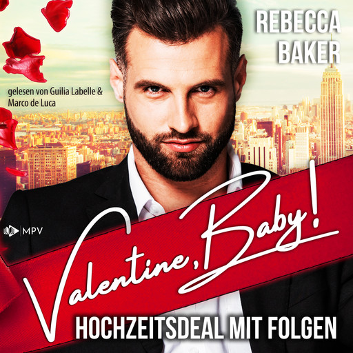 Valentine, Baby! - The Valentine Brothers, Buch 1 (ungekürzt), Rebecca Baker