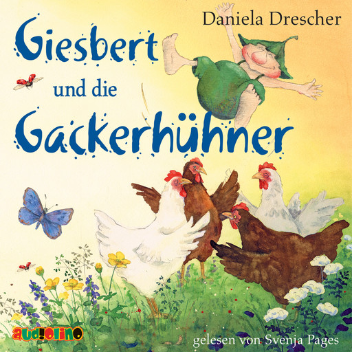 Giesbert und die Gackerhühner - Giesbert, Band 4 (ungekürzt), Daniela Drescher