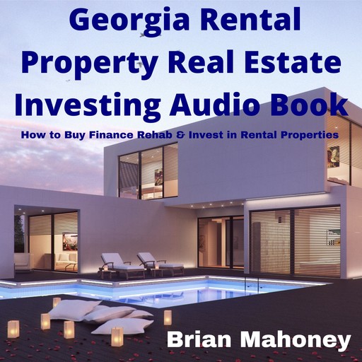 Georgia Rental Property Real Estate Investing Audio Book, Brian Mahoney