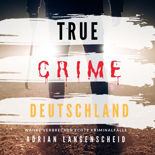 True Crime Deutschland, Adrian Langenscheid