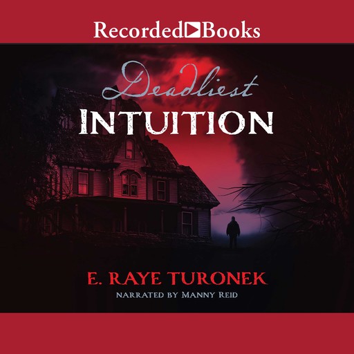 Deadliest Intuition, E. Raye Turonek