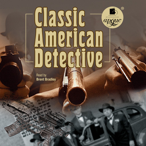 Classic American Detective, Jack London, Jacques Futrelle, Melville Davisson Post, Gelett Burgess, Suzan Glaspell