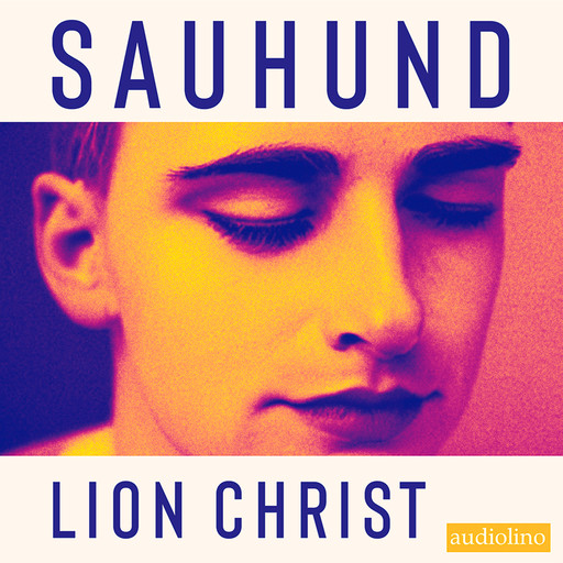Sauhund (ungekürzt), Lion Christ