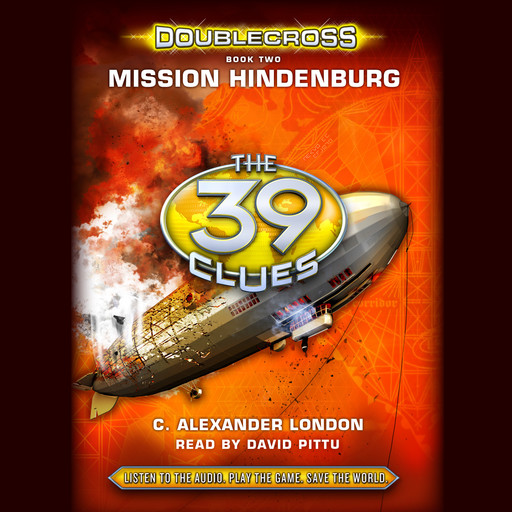 Mission Hindenburg (The 39 Clues: Doublecross, Book 2), C. Alexander London
