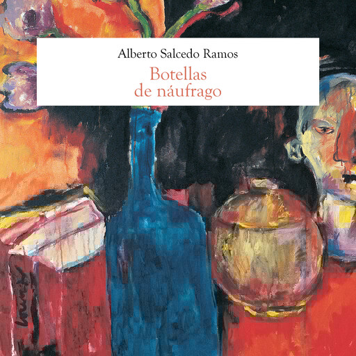 Botellas de naufrago, Alberto Salcedo Ramos
