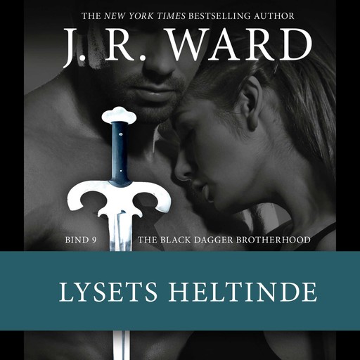 The Black Dagger Brotherhood #9: Lysets heltinde, J.R. Ward