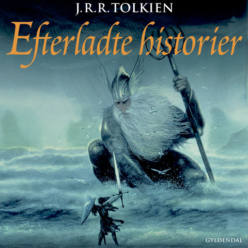 Efterladte historier, J.R.R.Tolkien