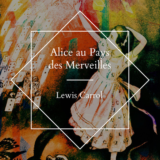Alice au pays des merveilles, Lewis Carroll