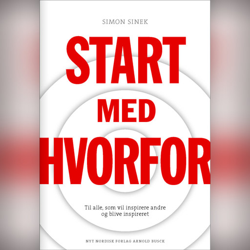 Start med HVORFOR, Simon Sinek