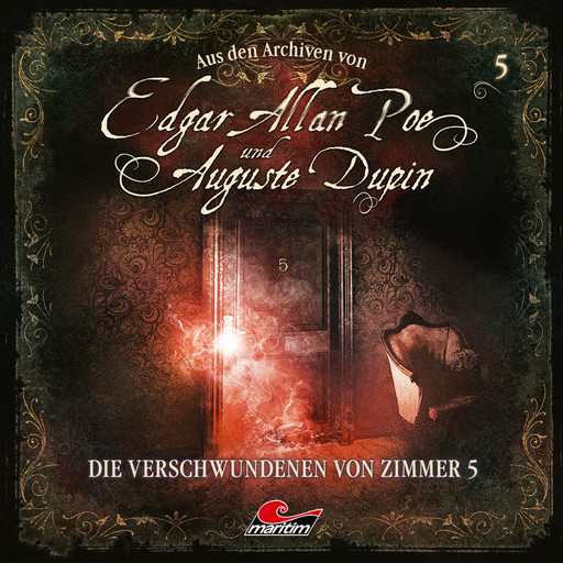 Edgar Allan Poe & Auguste Dupin, Aus den Archiven, Folge 5: Die Verschwundenen von Zimmer 5, Edgar Allan Poe, Thomas Tippner