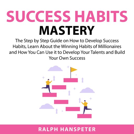 Success Habits Mastery, Ralph Hanspeter