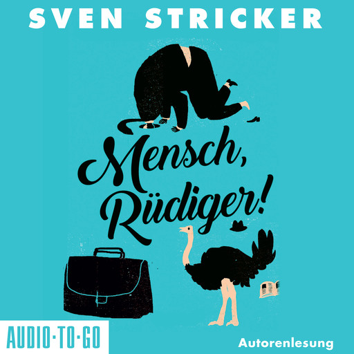 Mensch, Rüdiger! (ungekürzt), Sven Stricker