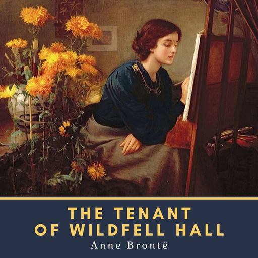 The Tenant of Wildfell Hall, Anne Brontë