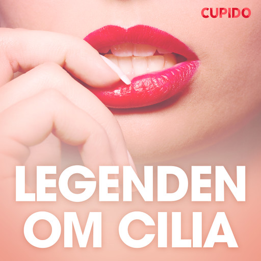 Legenden om Cilia - erotiska noveller, Cupido